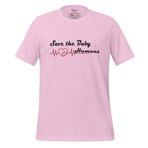 Save The Baby Humans Christian Pro Life T-Shirt pink